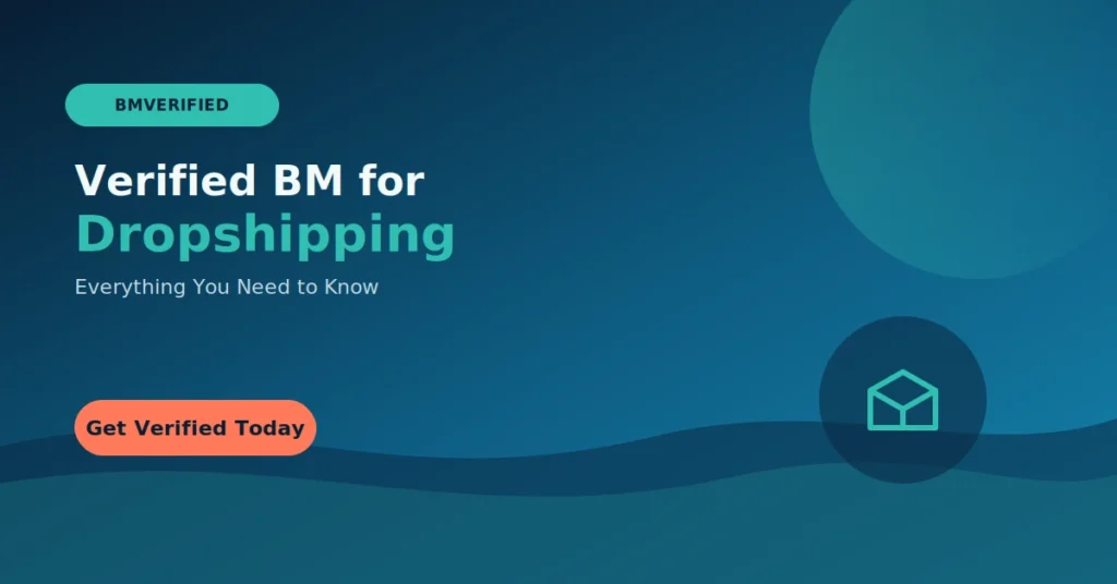 verified BM for dropshipping – BMVerified