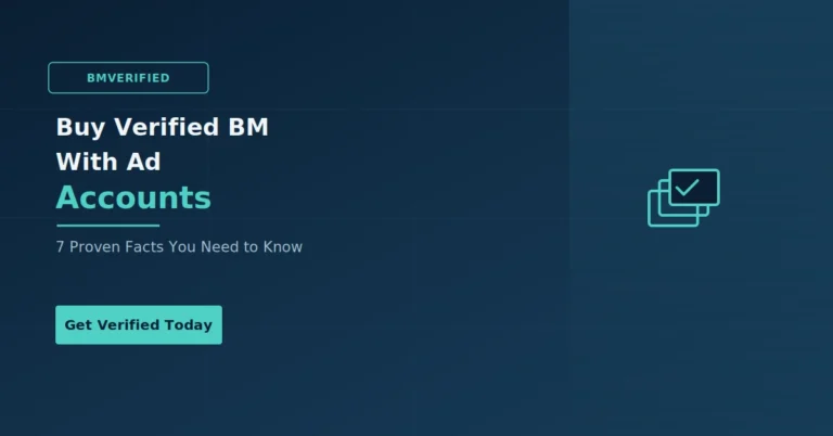 Buy Verified BM With Ad Accounts: What You Need to Know