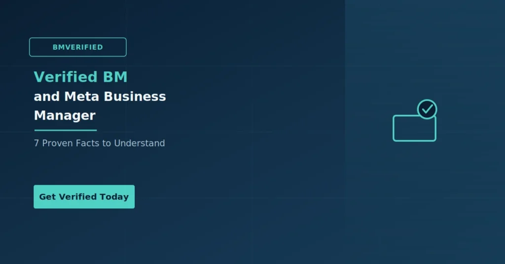 verified BM and Meta Business Manager – BMVerified
